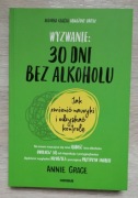 Wyzwanie: 30 dni bez alkoholu Annie Grace książka Sensus
