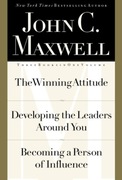 John C. Maxwell -  The Winning Attitude/Developing the Leaders Around You