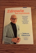 "Zdrowie bez wymówek" dr Tadeusz Oleszczuk - nowa