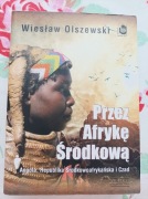 Przez Afrykę Środkową Wiesław Olszewski