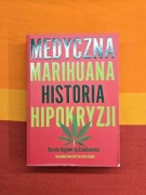 Medyczna marihuana historia hipokryzji - Dorota Rogowska-Szadkowska