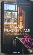 Anna Bednarska Między pragnieniami
