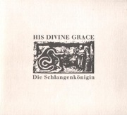 His Divine Grace - Die Schlangenkönigin (raison d'etre, Vestigial, Endura)