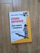 Sztuka perswazji czyli jezyk wpływu i manipulacji