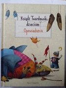 Ksiądz Twardowski dzieciom Opowiadania 