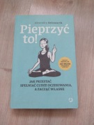 Pieprzyć to ! Alexandra Reinwarth.