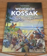 Książka "Wojciech Kossak Najwybitniejszy batalista".  