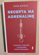 RECEPTA NA ADRENALINĘ ANNA MATEJA NOWA!