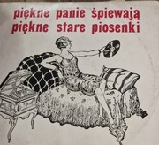 PIĘKNE PANIE ŚPIEWAJĄ PIĘKNE STARE PIOSENKI