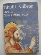 Jezus Syn Człowieczy Khalil Gibran