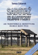 Sabotaż klimatyczny - Tomasz Cukiernik