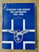 Strategy for Defeat The Luftwaffe 1933-1945 - Williamson Murray