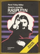 ŚWIĘTY DEMON RASPUTIN I KOBIETY - R. FULOP MILLER - 1985