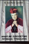 Maryjne dziedzictwo Prymasa Tysiąclecia - Jan Pach