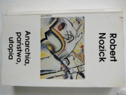 Robert Nozick Anarchia, państwo, utopia 