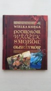 Książka "Wielka księga potworów, wróżek, smoków i olbrzymów" John Malam