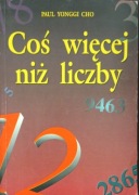 Coś więcej niż liczby - Paul Yonggi Cho