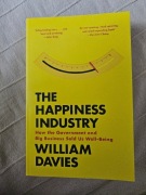 W. Davies - The Happiness Industry: How the Government and Big Business...