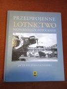 Przedwojenne lotnictwo Najpiękniejsze fotografie J. Reginia Zacharski