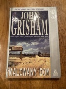John Grisham „ Malowany dom”