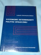 Systemowe determinanty polityki społecznej - Ludmiła Dziewięcka-Bokun