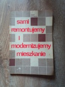 Sami remontujemy i modernizujemy mieszkanie Pietrzyk 1985 wydanie III
