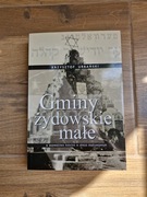 Krzysztof Urbański Gminy żydowskie małe w województwie kieleckim