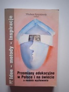 Przemiany edukacyjne w Polsce i na świecie a modele wychowania
