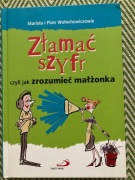 Złamać szyfr czyli jak zrozumieć małżonka