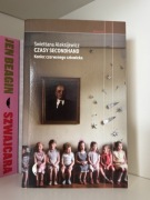 Czasy secondhand. Koniec czerwonego człowieka. Aleksijewicz Swietłana