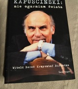 Kapuściński: Nie ogarniam świata, Bereś, Burnetko