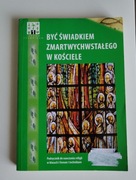 BYĆ ŚWIADKIEM ZMARTWYCHWSTAŁEGO W KOŚCIELE 1