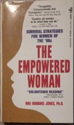 The Empowered Woman Survival Strategies For Women Of The 90s