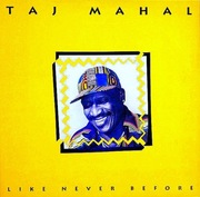 TAJ MAHAL - LIKE NEVER BEFORE / ŚWIETNY LUZACKI BLUES 1991 / LP