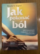 Jak pokonać ból - nowoczesne i tradycyjne metody Reader’s Digest