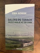 Daleko po torach przez Rosję aż do Chin Ewa Nowak