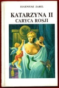 KATARZYNA II CARYCA ROSJI Eugeniusz Zabel