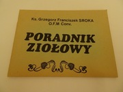 "Poradnik ziołowy" Ks. Grzegorz Franciszek Sroka