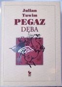Pegaz dęba czyli panopticum poetyckie. Julian Tuwim