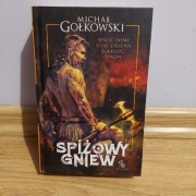 MICHAŁ GOŁKOWSKI - SPIŻOWY GNIEW - STAN IDEALNY
