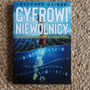 "Cyfrowi Niewolnicy" Grzegorz Osiński