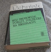 Lichniak Mój skorowidz poezji polskiej na emigracji