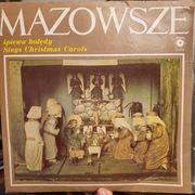 "Mazowsze" Zespół Pieśni i Tańca śpiewa kolędy. Płyta winylowa, stan bdb.