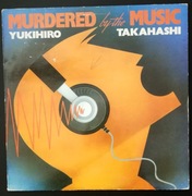 Yukihiro Takahashi  Murdered By The Music
