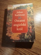 Julian Rathbone -Ostatni angielski król