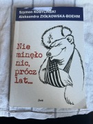 Nie minęło nic, prócz lat…