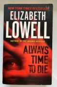 Elizabeth Lowell - ALWAYS TIME TO DIE (po angielsku)