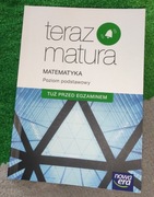 Teraz Matura Matematyka, p.podst., tuż przed egz.