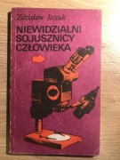 Niewidzialni sojusznicy człowieka Zdzisław Ilczuk