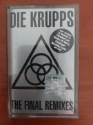 DIE KRUPPS - The final remixes - kaseta